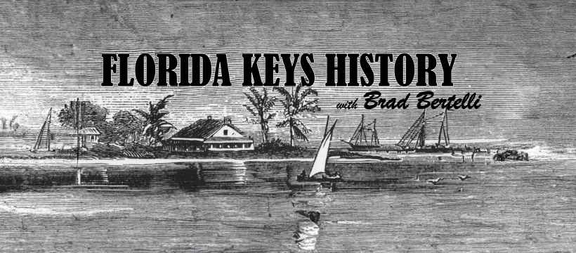 Tasting Florida Keys History with Brad Bertelli 1 Florida Keys History with Brad Bertelli
